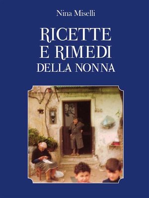 cover image of Ricette e rimedi della nonna